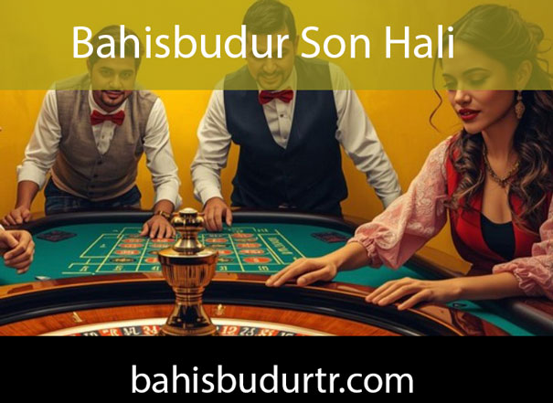 Bahisbudur son hali üzerinden oyuncularının karşısındadır.
